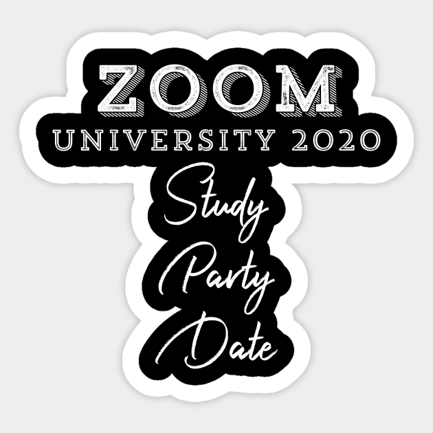 Zoom University 2020 study party date Sticker by UnderDesign